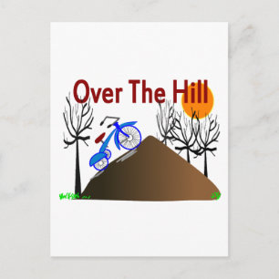 "Over The Hill" Funny Birthday Gifts Postcard