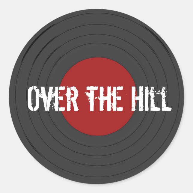 Over the Hill Rock N Roll Record   Classic Round Sticker (Front)