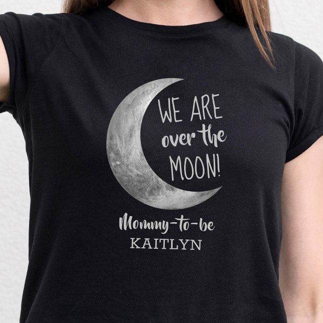 Over The Moon | Mommy-to-be T-Shirt (Creator Uploaded)