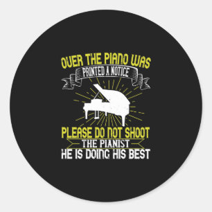 Over The Piano Was Printed A Notice Classic Round Sticker