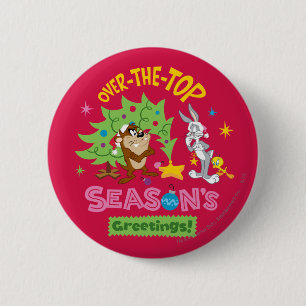 Over The Top Season's Greetings 2 Inch Round Button