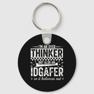 Over Thinker Idgaf Funny Sarcastic Quote Humour Keychain