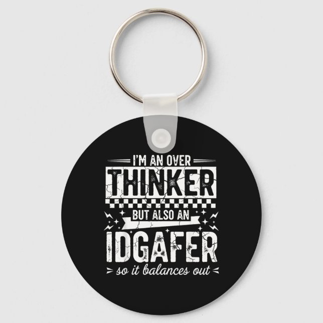 Over Thinker Idgaf Funny Sarcastic Quote Humour Keychain (Front)