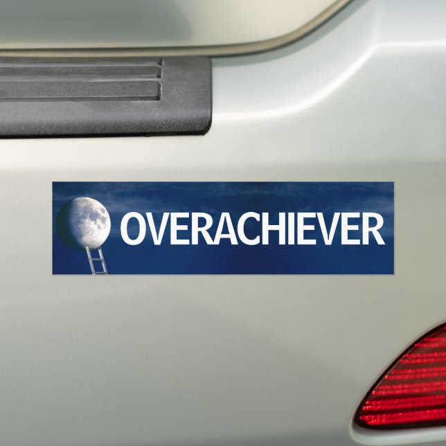 OVERACHIEVER Bumper Sticker (On Car)
