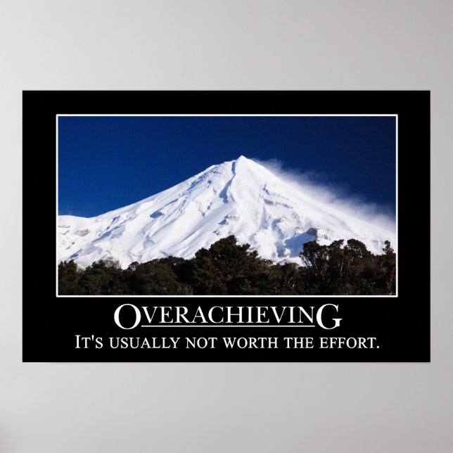 Overachieving is usually not worth the effort (S) Poster (Front)