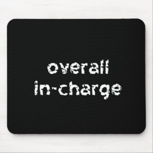 Overall In-Charge Mouse Pad