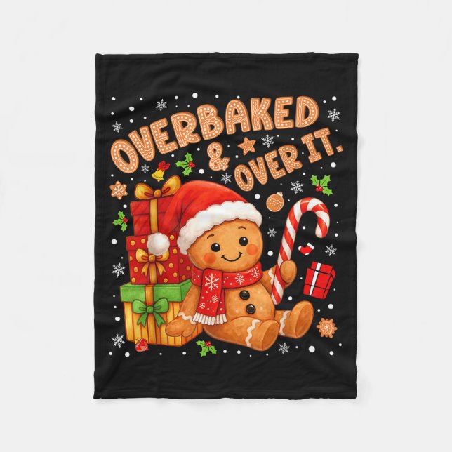 Overbaked And Over It Christmas Cookies Gingerbrea Fleece Blanket (Front)