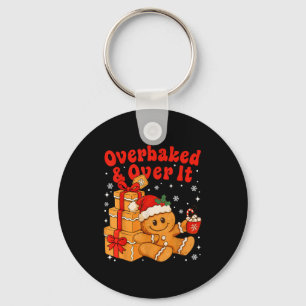 Overbaked And Over It Christmas Funny Cookies Ging Keychain
