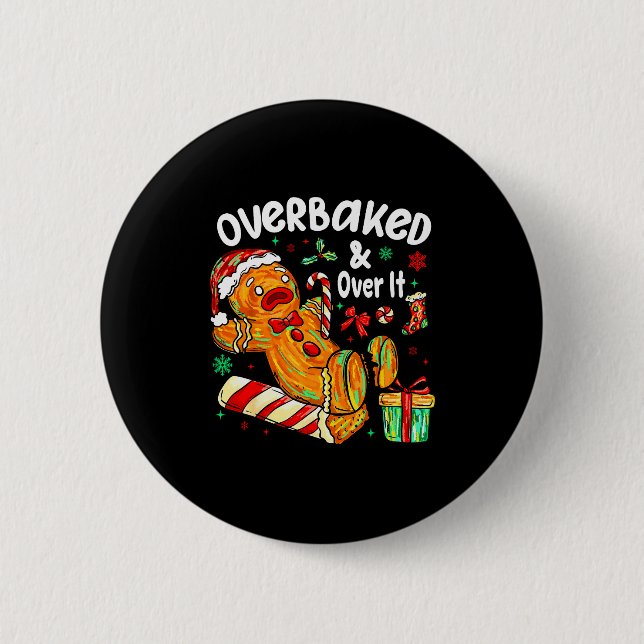 Overbaked And Over It Gingerbread Christmas Baking 2 Inch Round Button (Front)
