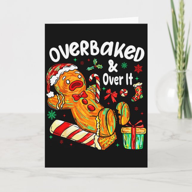 Overbaked And Over It Gingerbread Christmas Baking Card (Front)