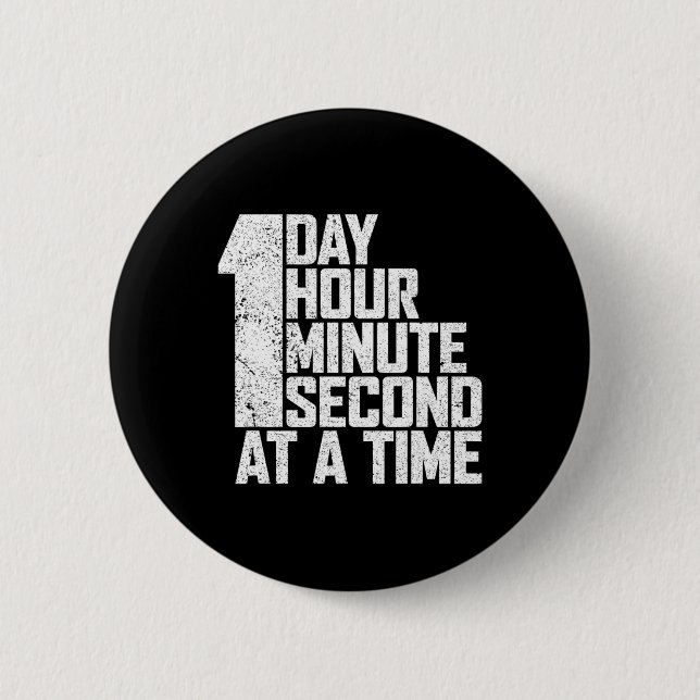 Overcome Addiction One Day Hour Minute Second At A 2 Inch Round Button (Front)