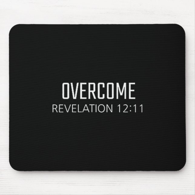 Overcome - Revelation 12_11 Bible Religious Verse  Mouse Pad (Front)