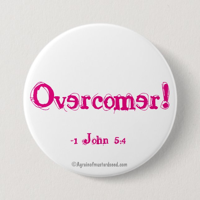 Overcomer! 3 Inch Round Button (Front)