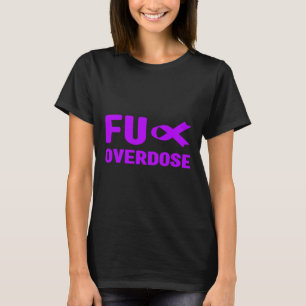 Overdose - Addiction Awareness T-Shirt