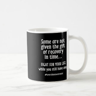 Overdose Awareness Addiction Recovery T Coffee Mug