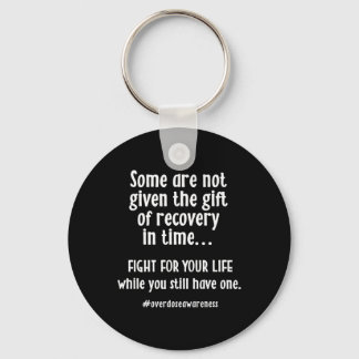 Overdose Awareness Addiction Recovery T Keychain