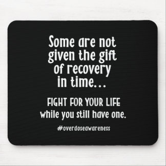Overdose Awareness Addiction Recovery T Mouse Pad