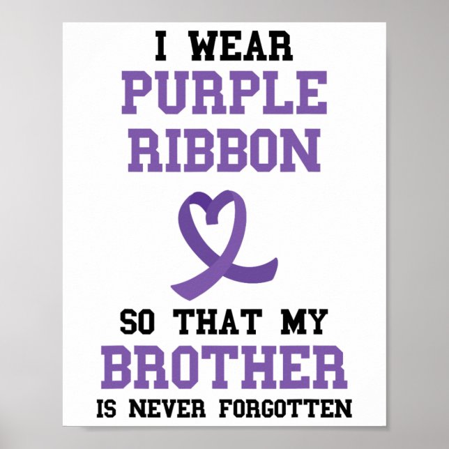 Overdose Awareness Brother Never Forgotten Purple  Poster (Front)