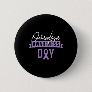 Overdose Awareness Day Gift Recovery Sober Sobriet 2 Inch Round Button