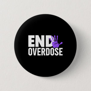 Overdose Awareness  - End Overdose Awareness  2 Inch Round Button