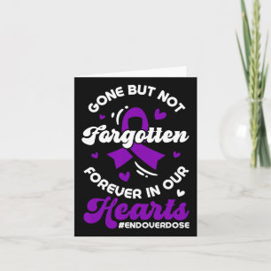 Overdose Awareness Gone But Not Forgotten Forever Card