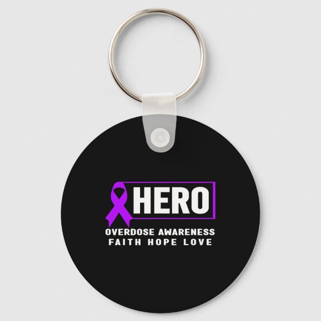 Overdose Awareness Hero Faith Hope Love Keychain (Front)