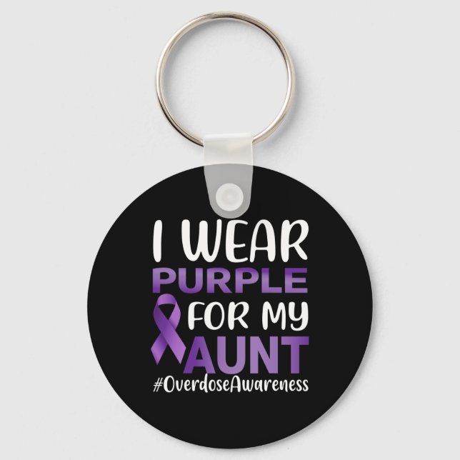 Overdose Awareness I Wear Purple For My Aunt  Keychain (Front)