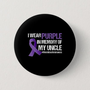 Overdose Awareness I Wear Purple For My Uncle 1 2 Inch Round Button