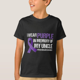 Overdose Awareness I Wear Purple For My Uncle 1 T-Shirt