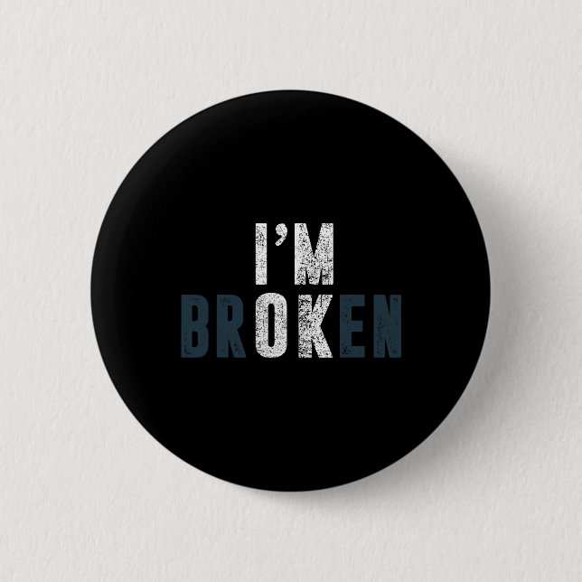 Overdose Awareness I'm Ok Broken Grief  2 Inch Round Button (Front)