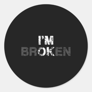 Overdose Awareness I'm Ok Broken Grief Gift Classic Round Sticker