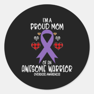 Overdose Awareness I'm Proud Mom Of Awesome Warrio Classic Round Sticker