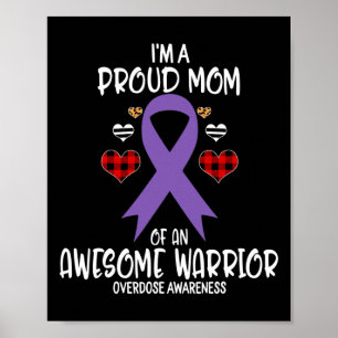 Overdose Awareness I'm Proud Mom of Awesome Warrio Poster