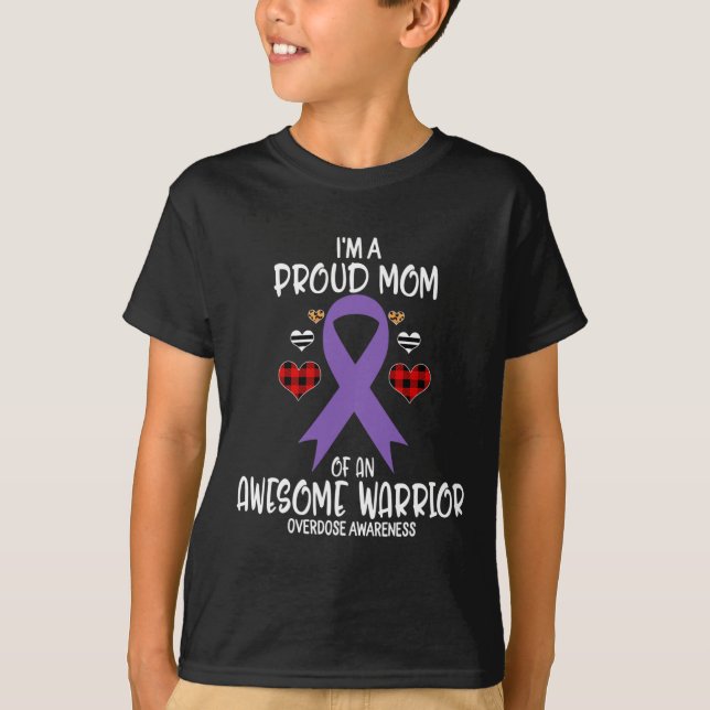 Overdose Awareness I'm Proud Mom of Awesome Warrio T-Shirt (Front)