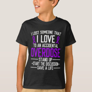 Overdose Awareness Lost Someone I Love Purple Ribb T-Shirt