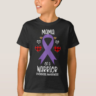 Overdose Awareness Mama Of A Warrior Mom  T-Shirt