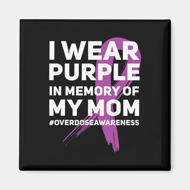 Overdose Awareness Memory of Mom Purple Ribbon  Magnet (Front)