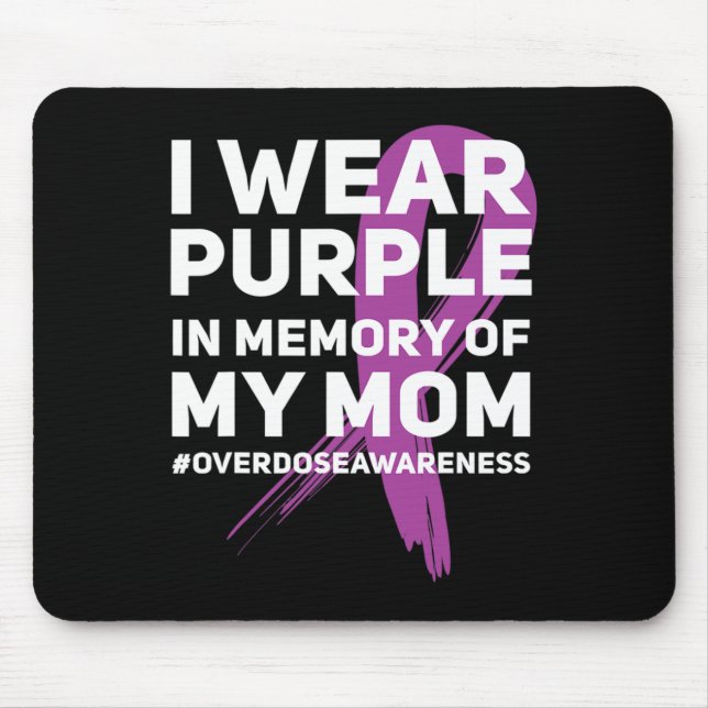 Overdose Awareness Memory of Mom Purple Ribbon  Mouse Pad (Front)