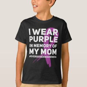 Overdose Awareness Memory of Mom Purple Ribbon T-Shirt