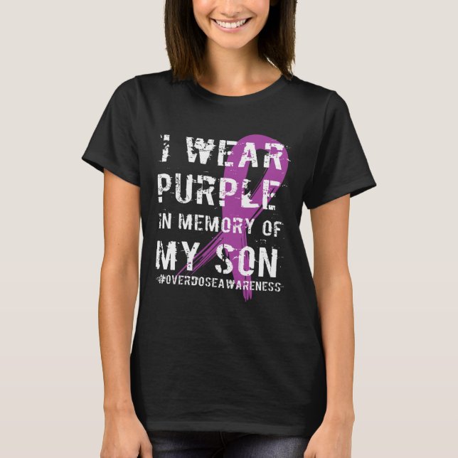 Overdose Awareness Memory Of Son Purple Ribbon  T-Shirt (Front)