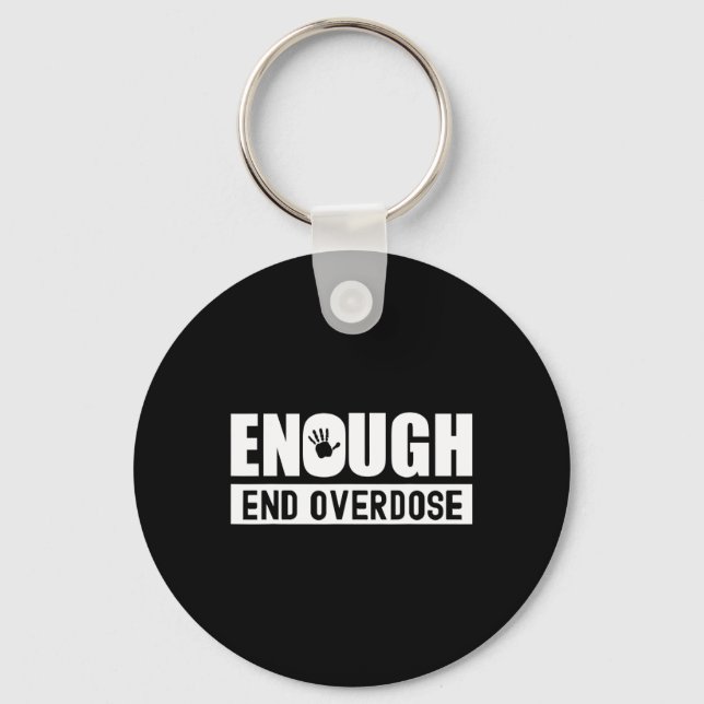 Overdose Awareness month Enough end overdose  Keychain (Front)