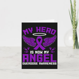 Overdose Awareness My Hero Is Now My Angel Card
