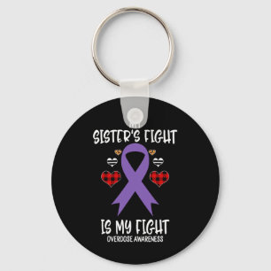 Overdose Awareness My Sister's Fight Is My Fight Keychain