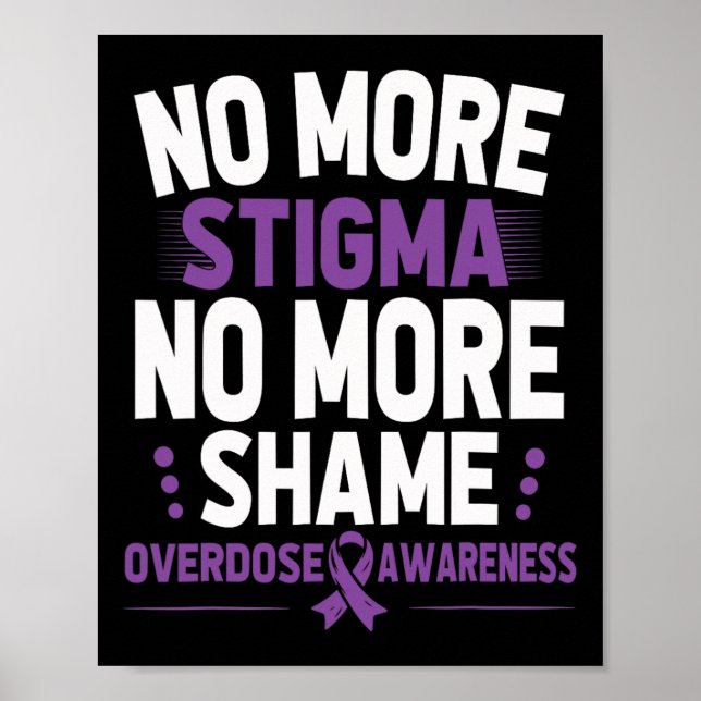 Overdose Awareness No More Stigma No More Shame Ad Poster (Front)