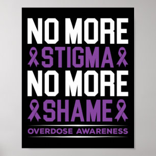 Overdose Awareness No More Stigma No More Shame Ad Poster