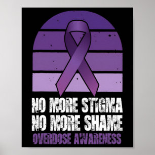 Overdose Awareness No More Stigma No More Shame  Poster