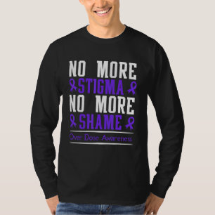 Overdose Awareness No More Stigma Shame Purple Rib T-Shirt