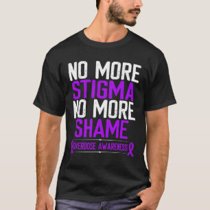 Overdose Awareness No More Stigma Shame Purple Rib T-Shirt
