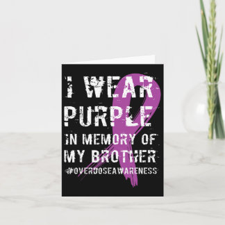 Overdose Awareness Purple Memory Of My Brother  Card
