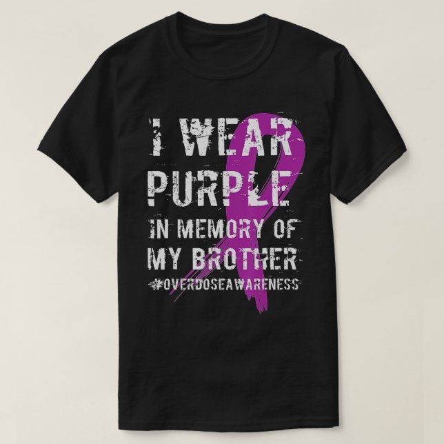 Overdose Awareness Purple Memory of My Brother -gi T-Shirt (Design Front)